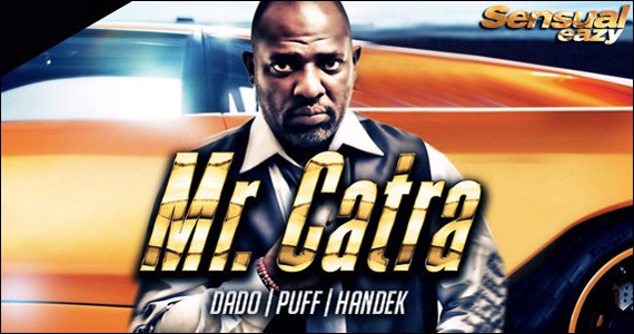 Mr.Catra se apresenta na noite de segunda-feira na Eazy Mr.Catra se apresenta na noite de segunda-feira na Eazy