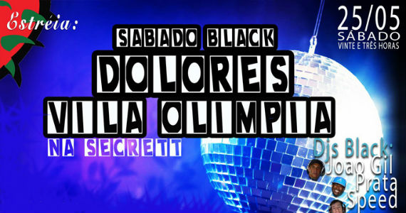 Festa Black no Dolores Vila Olímpia agita a noite de sábado Festa Black no Dolores Vila Olímpia agita a noite de sábado
