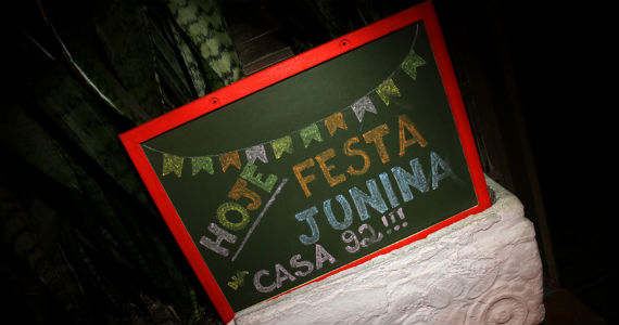 Casa 92 tem festa junina em todos os sábados de junho Casa 92 tem festa junina em todos os sábados de junho