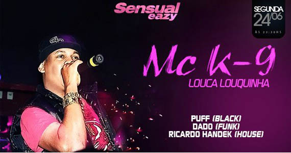 Eazy recebe MC K-9 para animar a noite de segunda-feira com convidados Eazy recebe MC K-9 para animar a noite de segunda-feira com convidados