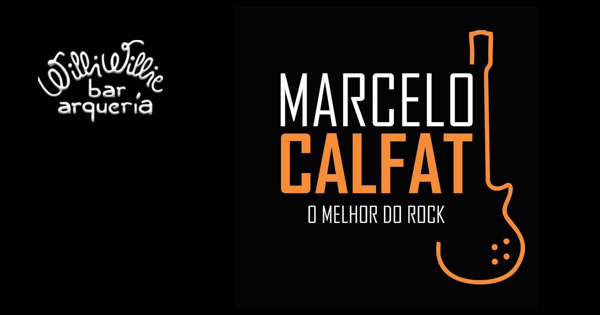 Programação - Marcelo Calfat e banda (rock anos 80-90) + promo drinks por apenas R$ 19,90