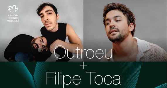 Frequências - OutroEu e Filipe Toca na Casa Natura Musical