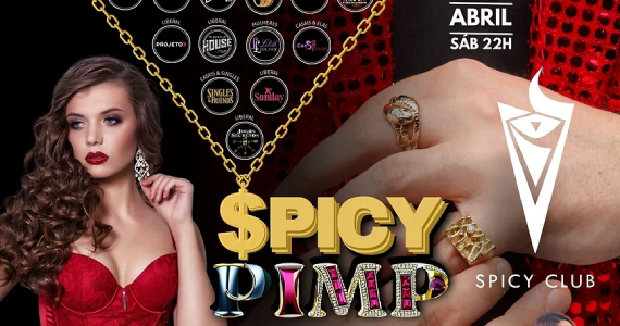 Spicy Pimp - A Festa de Todas as Festas no Spicy Club