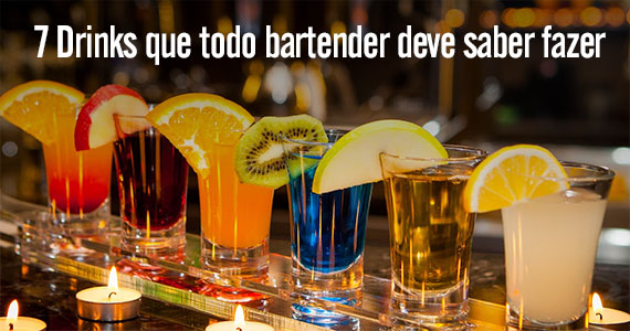 7 Drinks que todo bartender deve saber fazer