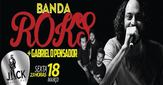 Banda Roks e Gabriel O Pensador comandam a sexta-feira do Jack Music Pub Eventos BaresSP 570x300 imagem