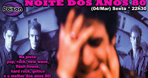 Noite dos Anos 80 com DJ Demoh animando a noite no Poison Bar e Balada Eventos BaresSP 570x300 imagem