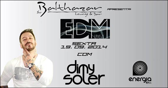 Sr. Balthazar Lounge & Bar apresenta EDM Fest com DJ Dimy Soler Eventos BaresSP 570x300 imagem