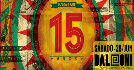 Planta e Raiz comemora sucesso do DVD ao vivo neste sábado no Da Leoni Eventos BaresSP 570x300 imagem