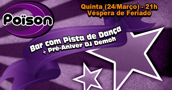 Véspera de feriado com pré-aniver do DJ Demoh no Poison Bar e Balada Eventos BaresSP 570x300 imagem