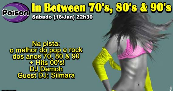 In Between 70, 80 e 90 para agitar a noite de sábado no Poison Bar e Balada Eventos BaresSP 570x300 imagem