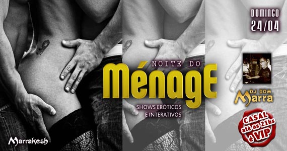 Domingo tem a Noite do Ménage com DJ Dom Marra no Marrakesh Club Eventos BaresSP 570x300 imagem