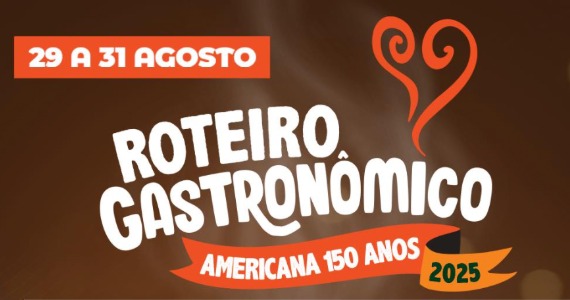 Roteiro Gastronômico celebra 150 anos de Americana com música e sabores