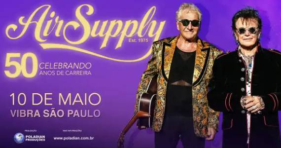 Air Supply em São Paulo 2026: Show de 50 Anos na Vibra SP Air Supply em São Paulo 2026: Show de 50 Anos na Vibra SP