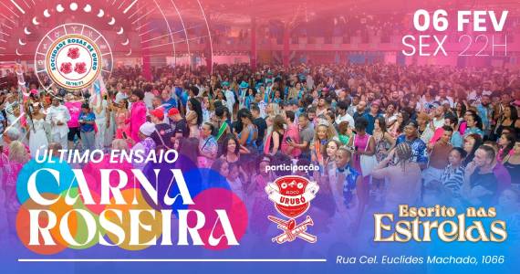 Carna Roseira: Rosas de Ouro e Bloco Urubó se unem para o último grande ensaio antes do desfile de 2026
