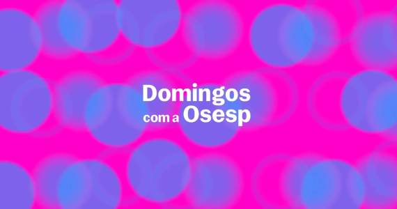Domingo com a OSESP: Concerto Gratuito na Sala São Paulo