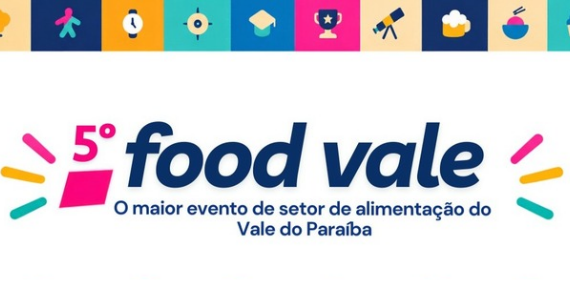 Food Vale 2026 reúne gastronomia, conhecimento e negócios em São José dos Campos