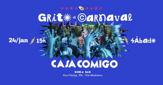 Grito de Carnaval 2026 - Bloco Casa Comigo em São Paulo