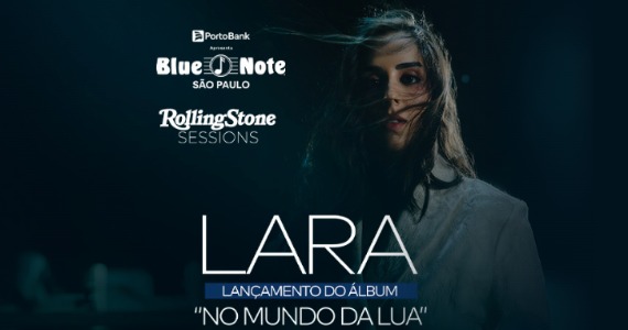 Lara lança álbum de estreia “No Mundo da Lua” no Blue Note SP