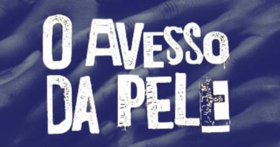 O Avesso da Pele, adaptação de bestseller, estreia no centro de SP  