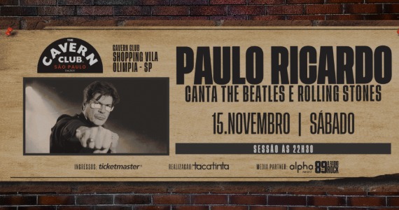 Paulo Ricardo inaugura o The Cavern Club São Paulo com tributo a Beatles e Stones Paulo Ricardo inaugura o The Cavern Club São Paulo com tributo a Beatles e Stones