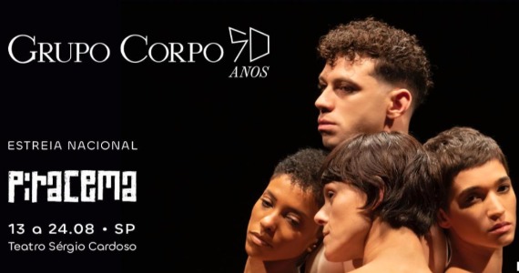 Grupo Corpo celebra 50 anos com estreia nacional de “Piracema” em SP