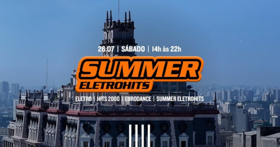 Summer Eletrohits agita o Edifício Martinelli