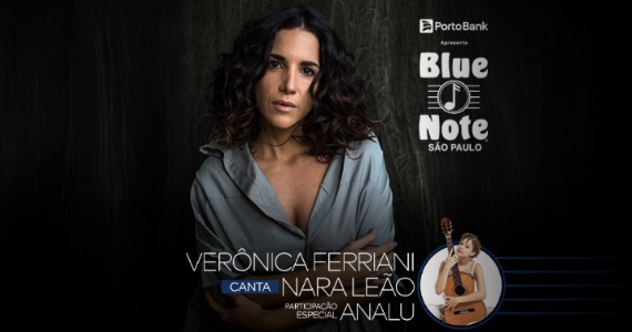 Verônica Ferriani homenageia Nara Leão no Blue Note Verônica Ferriani homenageia Nara Leão no Blue Note