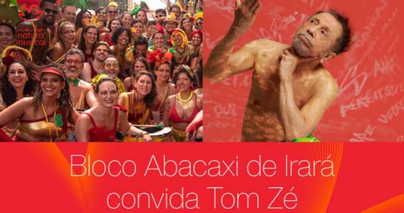 Bloco Abacaxi de Irará convida Tom Zé na Casa Natura Musical