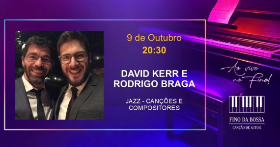 David Kerr e Rodrigo Braga no Fino da Bossa