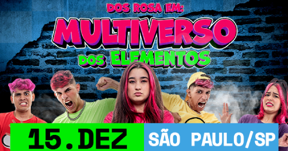 Dos Rosa em: Multiverso dos Elementos no Espaço Unimed Eventos BaresSP 570x300 imagem