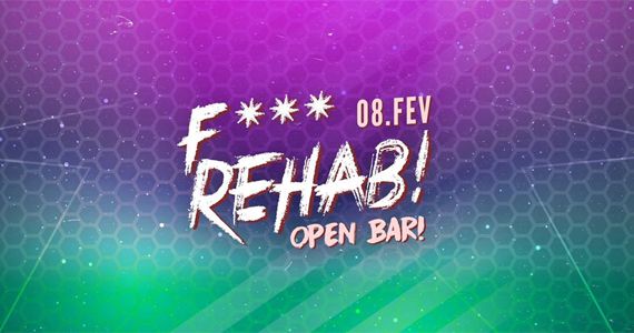 Hoje é dia de curtir F*** Rehab! com Open Bar no Beco 203 Eventos BaresSP 570x300 imagem