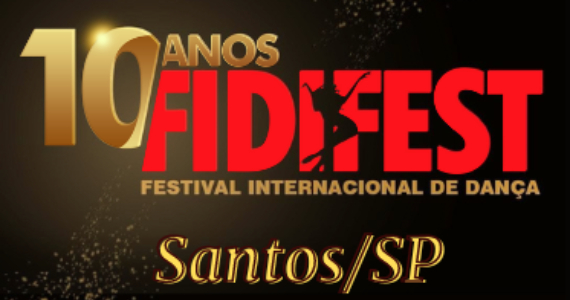 10º FIDIFEST - Festival Internacional De Dança De Santos Eventos BaresSP 570x300 imagem