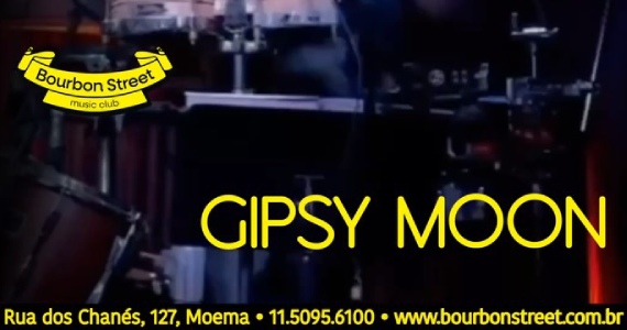 Gipsy Moon no Bourbon Street