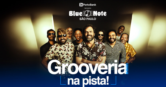 Grooveria no Blue Note São Paulo Eventos BaresSP 570x300 imagem