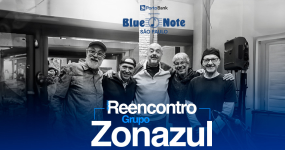 Reencontro Grupo Zonazul no Blue Note São Paulo Eventos BaresSP 570x300 imagem