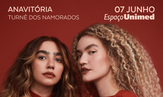 Anavitória Turnê dos Namorados no Espaço Unimed