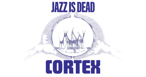 Jazz Is Dead | Cortex na Casa Natura Musical