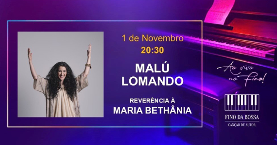 Malú Lomando no Fino da Bossa