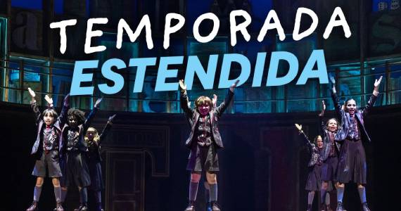 Matilda - O Musical estende Temporada no Teatro Claro SP
