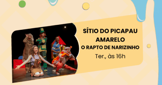 Sítio do Picapau Amarelo - O Rapto de Narizinho no Teatro UOL