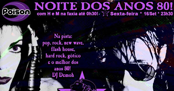 Noite dos Anos 80 anima a sexta-feira do Poison Bar e Balada Eventos BaresSP 570x300 imagem