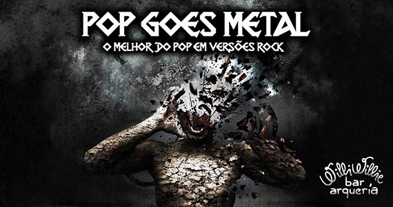 Banda Pop Goes Metal anima a noite no palco do Willi Willie Eventos BaresSP 570x300 imagem
