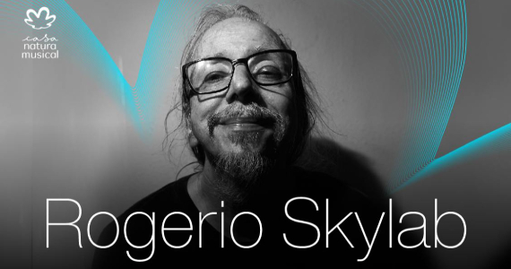 Rogerio Skylab na Casa Natura Musical Eventos BaresSP 570x300 imagem