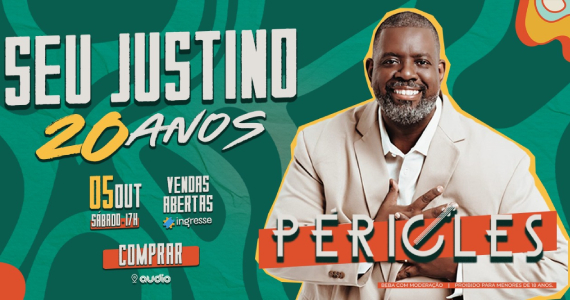 Seu Justino comemora 20 anos com Show de Péricles na Áudio