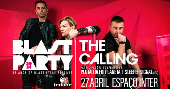 The Calling confirma festival 'Blast Party' no Espaço Inter