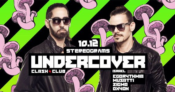 Stereograms apresenta o Dj UnderCover (Israel) na Clash Club Eventos BaresSP 570x300 imagem