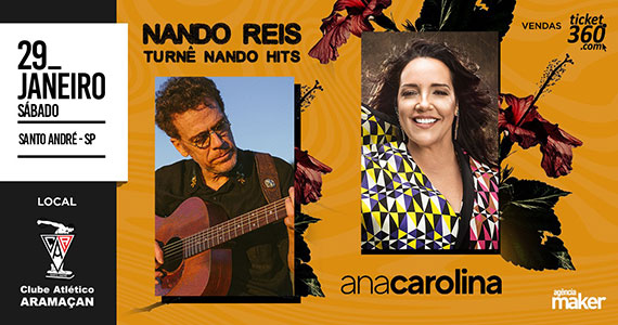 Dois grandes shows “Ana Carolina e Nando Reis” no Clube Aramaçan