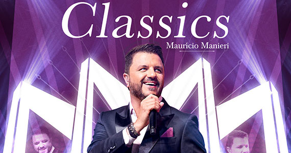 Maurício Manieri apresenta turnê “Classics” no Espaço das Américas