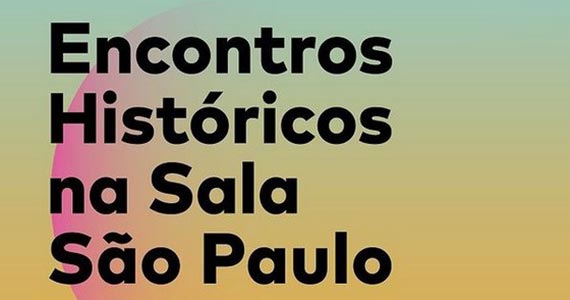 Sala São Paulo promove Encontros Históricos em concertos imperdíveis