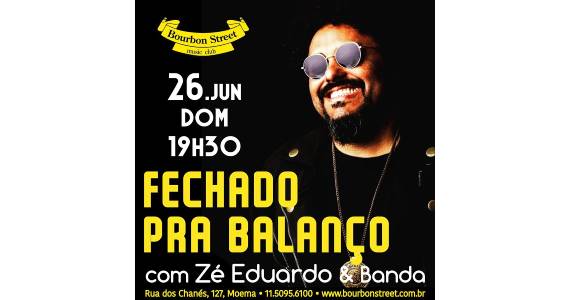 Zé Eduardo em show “Fechado Pra Balanço” no Bourbon Street.